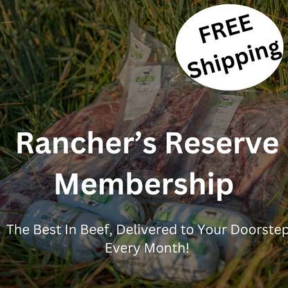 Rancher's Reserve Membership with FREE Shipping