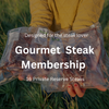 Gourmet Steak Membership with FREE SHIPPING